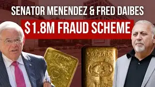 Senator Bob Menendez & Fred Daibes: $1.8 Million Fraud Scheme
