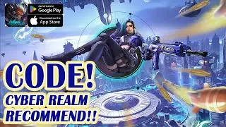 CYBER REALM 7 GIFTCODES & HOW TO REDEEM CODES - MOBILE GAME (ANDROID/IOS)
