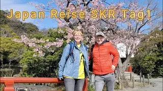 Japan Reise mit SKR Tag 01
