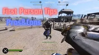 Chivalry 2 - First Person Tips, Pros&Cons