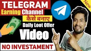 How to make Telegram Loot Offer Earning Channel|Telegram earning Channel ke loot  by tech angle360