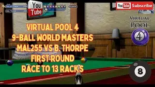 Virtual Pool 4 | 9-Ball | World Masters Rd 1 | Race to 13