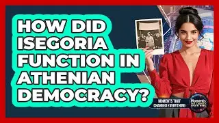 How Did Isegoria Function In Athenian Democracy?