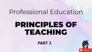 Prof Ed | Principles of Teaching | LET Reviewer Part 3