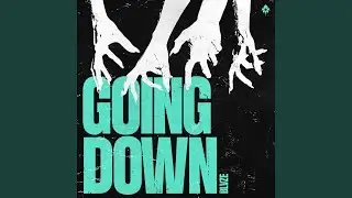 GOING DOWN