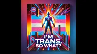 I&rsquo;m Trans, So What? 🌈 | #trans  #empowerment  Anthem 2025 &ndash; Davsach