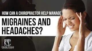 How Can A Chiropractor Help Manage Migraines and Headaches?