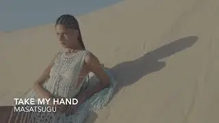 Take My Hand Deep & Heartfelt Journey Mix 2026 Masatsugu