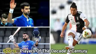 Players Of The Decade & Century | Sports