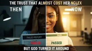 THE TRUST THAT ALMOST COST HER NCLEX | THEN VS NOW