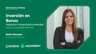 Inversión en Bonos: Aspectos claves para entender cómo y cuándo invertir