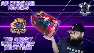 PIP OPENS AND REVIEWS: THE AUGUST 2025 MYSTERY MEDKIT BOX