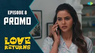 Love Returns - Episode 8 Promo | Chaitra Reddy, Gurulakshman, Parveen | Tamil Web Series
