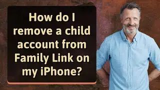 How do I remove a child account from Family Link on my iPhone?