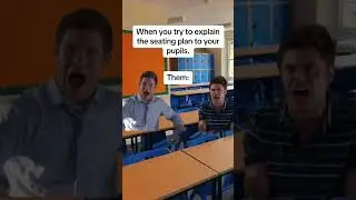 Explaining The New Seating Plan To Your Class #teacherlife