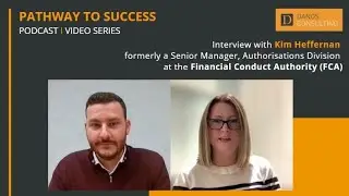 Pathway To Success Interview with Kim Heffernan, formerly a Senior Manager at the FCA