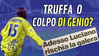 Da Eriberto a Luciano | 👤 Il furto di identità più clamoroso della storia del calcio