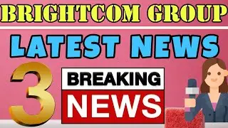 Brightcom Group with 3 Breaking News