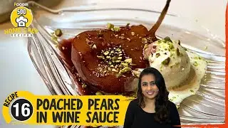 Poached Pears In Red Wine Sauce | Classic French Dessert | Home Chef Recipe | The Foodie