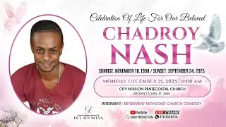 Celebration Of Life || For Our Beloved || Chadroy Nash (Full Service Upload)