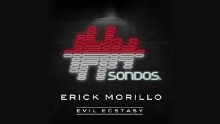 Erick Morillo - Evil Ecstasy (Extended Mix)