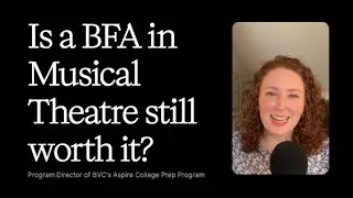 Is a BFA in Musical Theatre (still) Worth It?