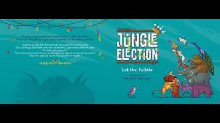 The Jungle Election written and narrated by Lalitha Pullela