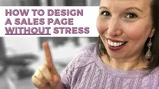 How to Design a Sales Page WITHOUT Stress - Feel Good Funnel Fridays