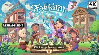 Fae Farm 4K Gameplay Reshade Graphics Edit