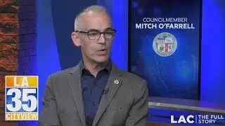 LA Currents: Councilmember Mitch O'Farrell (Full Interview)