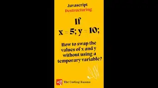 Javascript: Destructuring - swapping values | The Coding Raama #shorts
