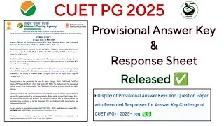 CUET PG 2025 - Provisional Answer Key & Response Sheet - Released ✅ SCQP12 & MTQP06