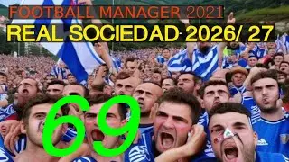 FM 2021 - Real Sociedad - S07E69 - 22.04.2027 to 25.04.2027