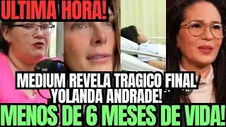 💥LIZZ LUNA MÉDIUM REVELA A YOLANDA ANDRADE LE QUEDAN MENOS DE 6 MESES D VIDA TRAS SALIR DEL HOSPITAL