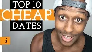 First Date Tips | Top 10 CHEAP First Date Ideas 2017