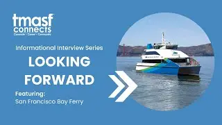 Looking Forward - Commuting with SF Bay Ferry
