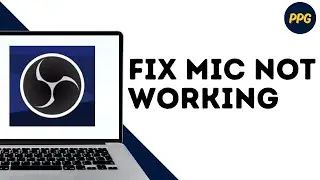 How To Fix OBS Studio Mic Not Working ?