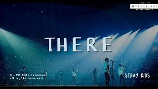 STRAY KIDS - 'THERE' LIRIK ROM / SUB INDO