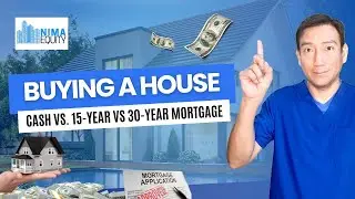 Buying A House: Cash vs. 15-Year vs. 30-Year Mortgage