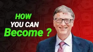 Why Bill Gates Became Richest Person I Powerful Words for Have Success Life Only 5 Rules