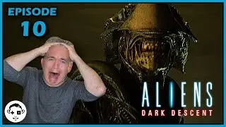 Let's Play ALIENS: DARK DESCENT | Episode 10 | EXPRESS ELEVATOR TO HELL