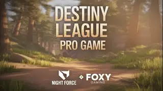 Night Force vs Foxy Gaming | Destiny League Pro Game play