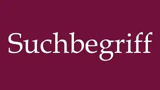 How to Pronounce ''Suchbegriff'' (Search term) Correctly in German