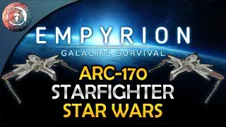 [FR] EMPYRION STARFIGHTER ARC-170 - STAR WARS SHIP NO MOD / VANILLA - FurieV