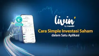 Investasi Simple di Aplikasi Livin' by Mandiri!