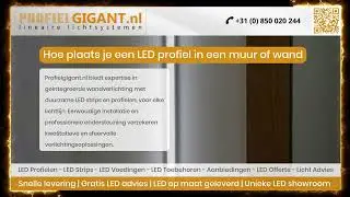 Hoe plaats je een LED profiel in een muur of wand | Profielgigant | 2024