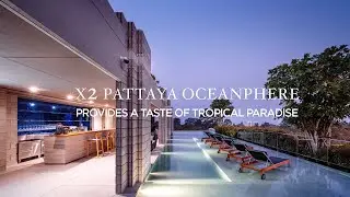 X2 Pattaya Oceanphere 5 Star Luxury Resort in Pattaya