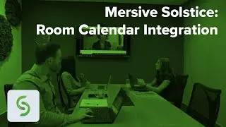 Mersive Solstice: Room Calendar Integration