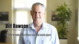 Bill Rawson on how to really make money as a real estate agent