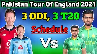 Pakistan Tour Of England 2021 I Pakistan vs England ODI, T20 Series Final Schedule I Pak vs Eng 2021